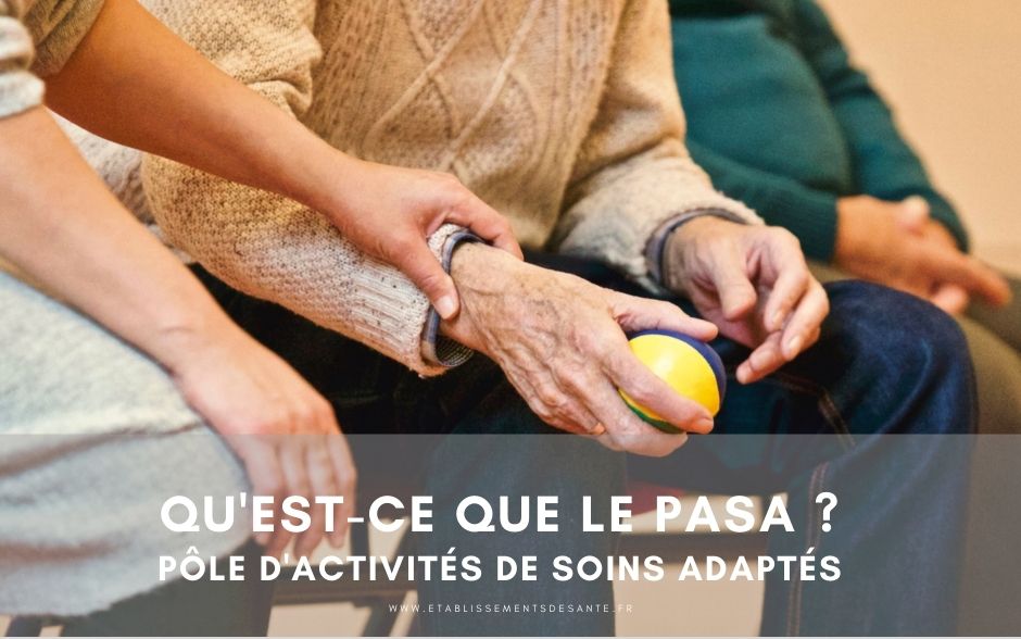 PASA : Pôle d'Activités et de Soins Adaptés
